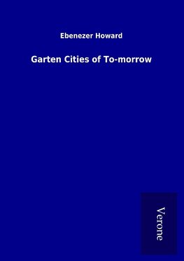 Garten Cities of To-morrow