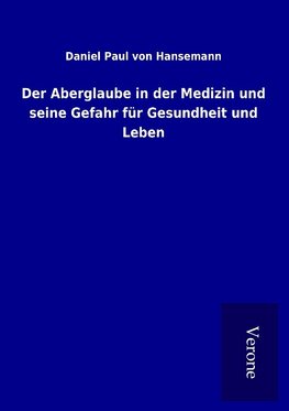 Der Aberglaube in der Medizin und seine Gefahr für Gesundheit und Leben