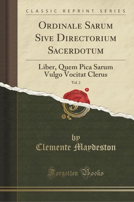 Maydeston, C: Ordinale Sarum Sive Directorium Sacerdotum, Vo