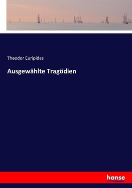 Ausgewählte Tragödien