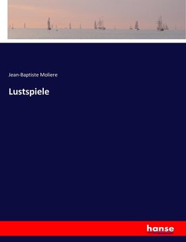 Lustspiele