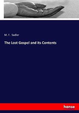 The Lost Gospel and its Contents