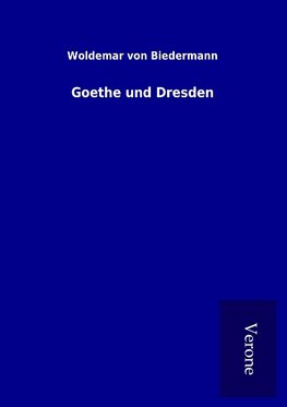 Goethe und Dresden