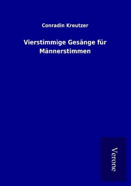 Vierstimmige Gesänge für Männerstimmen