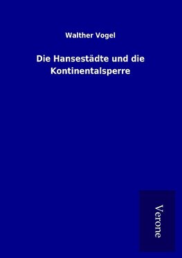 Die Hansestädte und die Kontinentalsperre