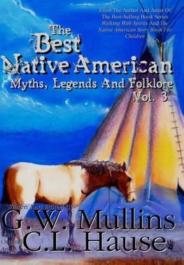 The  Best Native American Myths, Legends, and Folklore Vol.3