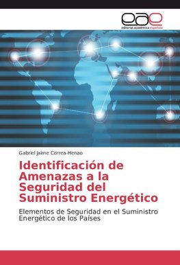 Identificación de Amenazas a la Seguridad del Suministro Energético