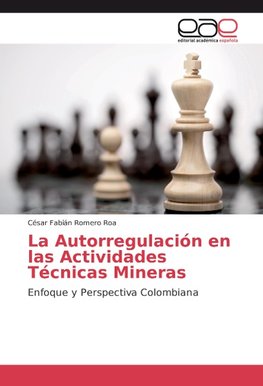 La Autorregulación en las Actividades Técnicas Mineras