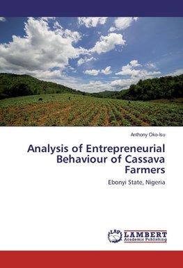 Analysis of Entrepreneurial Behaviour of Cassava Farmers