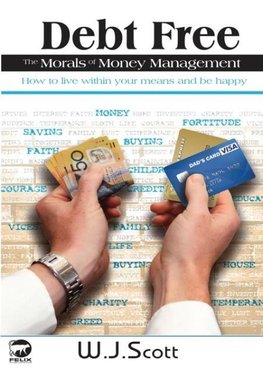 Debt Free, The Morals of Money Management