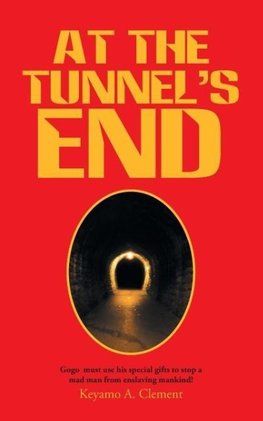 At The Tunnel's End