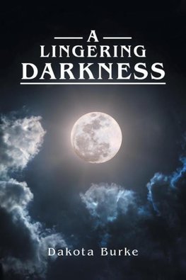 A Lingering Darkness