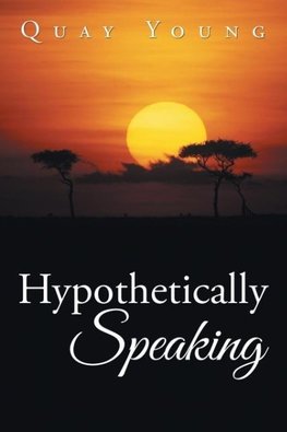 Hypothetically Speaking