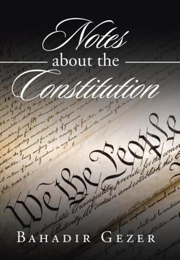 Notes about the Constitution