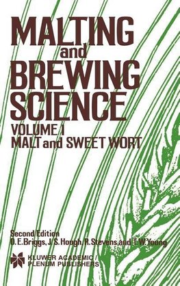 Malting and Brewing Science: Malt and Sweet Wort, Volume 1