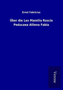 Über die Lex Mamilia Roscia Peducaea Alliena Fabia