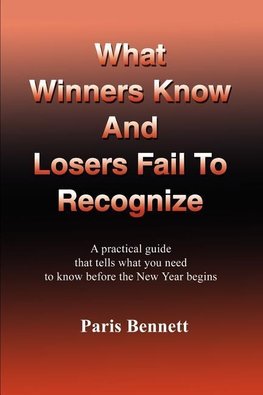 What Winners Know and Losers Fail to Recognize