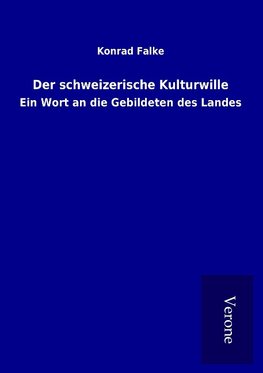 Der schweizerische Kulturwille