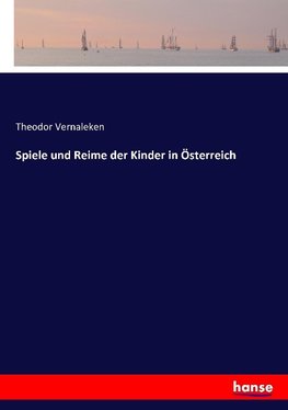 Spiele und Reime der Kinder in Österreich