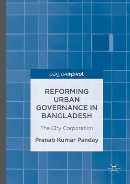 Reforming Urban Governance in Bangladesh