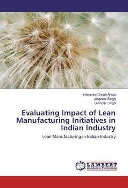 Evaluating Impact of Lean Manufacturing Initiatives in Indian Industry