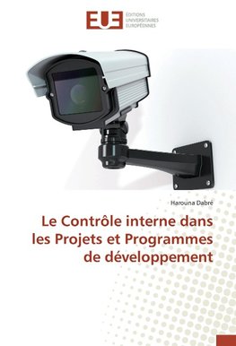 Le Contrôle interne dans les Projets et Programmes de développement