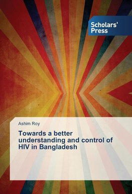 Towards a better understanding and control of HIV in Bangladesh