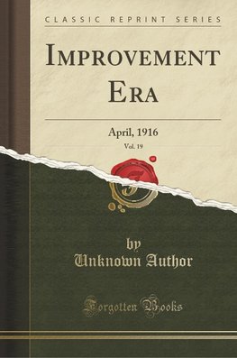 Author, U: Improvement Era, Vol. 19