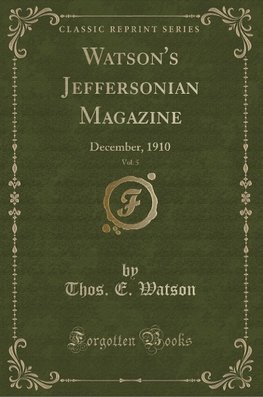 Watson, T: Watson's Jeffersonian Magazine, Vol. 5