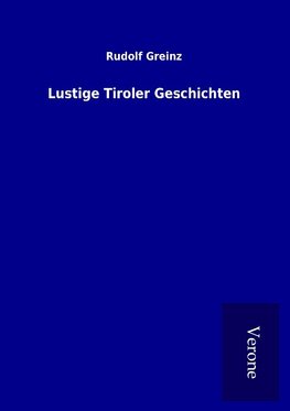 Lustige Tiroler Geschichten