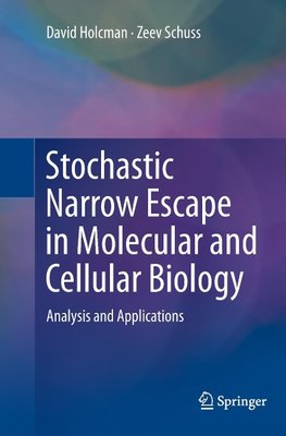 Stochastic Narrow Escape in Molecular and Cellular Biology