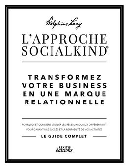 L'approche Socialkind Transformez votre business en une marque relationnelle