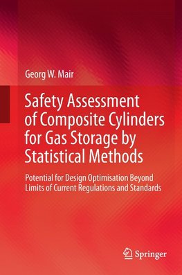 Safety Assessment of Composite Cylinders for Gas Storage by Statistical Methods