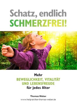 Schatz, endlich schmerzfrei