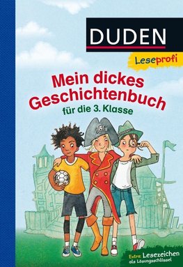 Leseprofi - Mein dickes Geschichtenbuch für die 3. Klasse