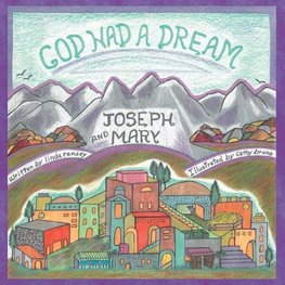 God Had a Dream Joseph and Mary