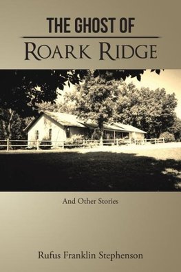 The Ghost of Roark Ridge