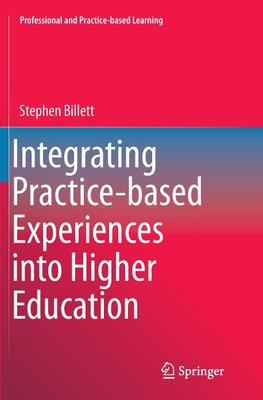 Integrating Practice-based Experiences into Higher Education