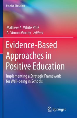 Evidence-Based Approaches in Positive Education