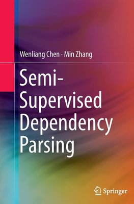 Semi-Supervised Dependency Parsing