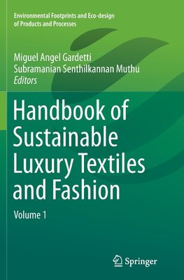 Handbook of Sustainable Luxury Textiles and Fashion