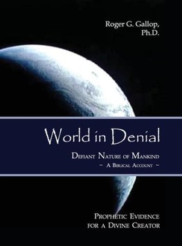 World in Denial - Defiant Nature of Mankind