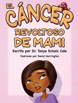 El Cáncer Malo De Mamá