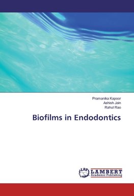 Biofilms in Endodontics