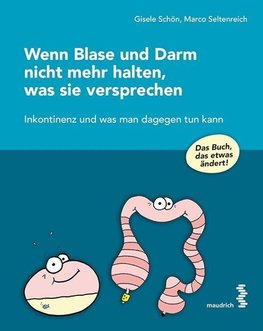 Wenn Blase und Darm nicht mehr halten, was sie versprechen