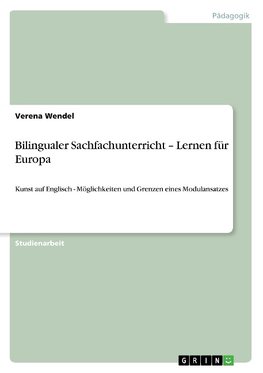 Bilingualer Sachfachunterricht - Lernen für Europa