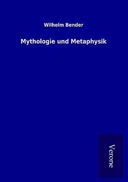 Mythologie und Metaphysik