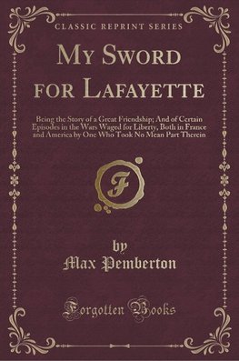 Pemberton, M: My Sword for Lafayette