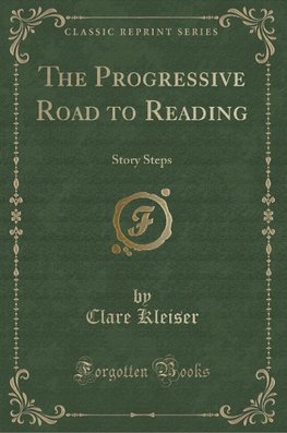 Kleiser, C: Progressive Road to Reading