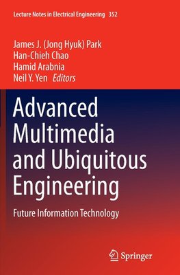 Advanced Multimedia and Ubiquitous Engineering